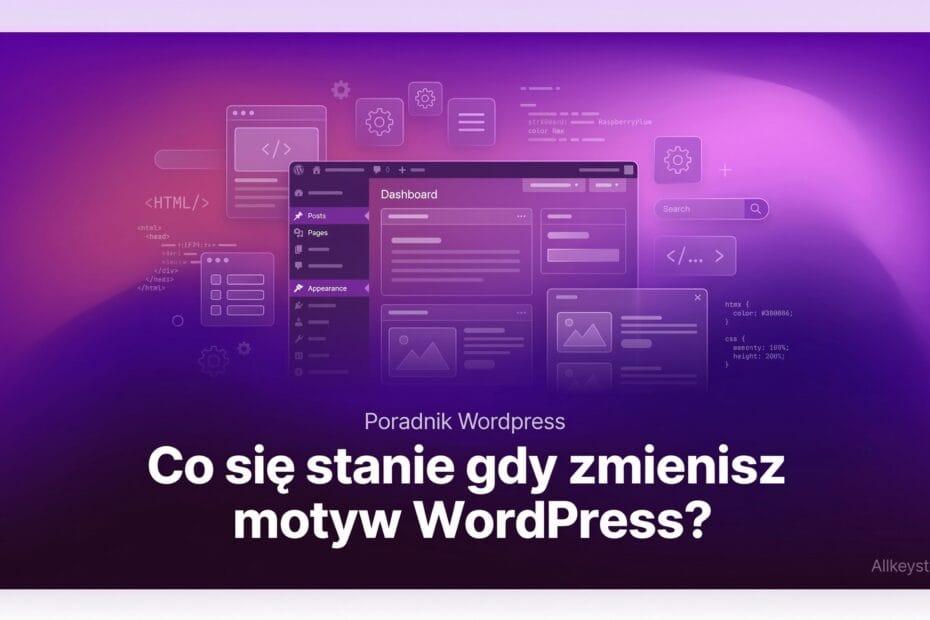 Co się stanie, gdy zmienisz motyw WordPress?
