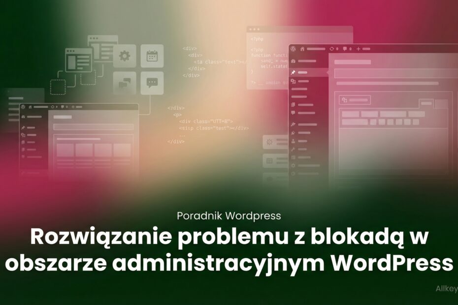 Was tun, wenn Sie aus dem WordPress-Adminbereich ausgesperrt sind?