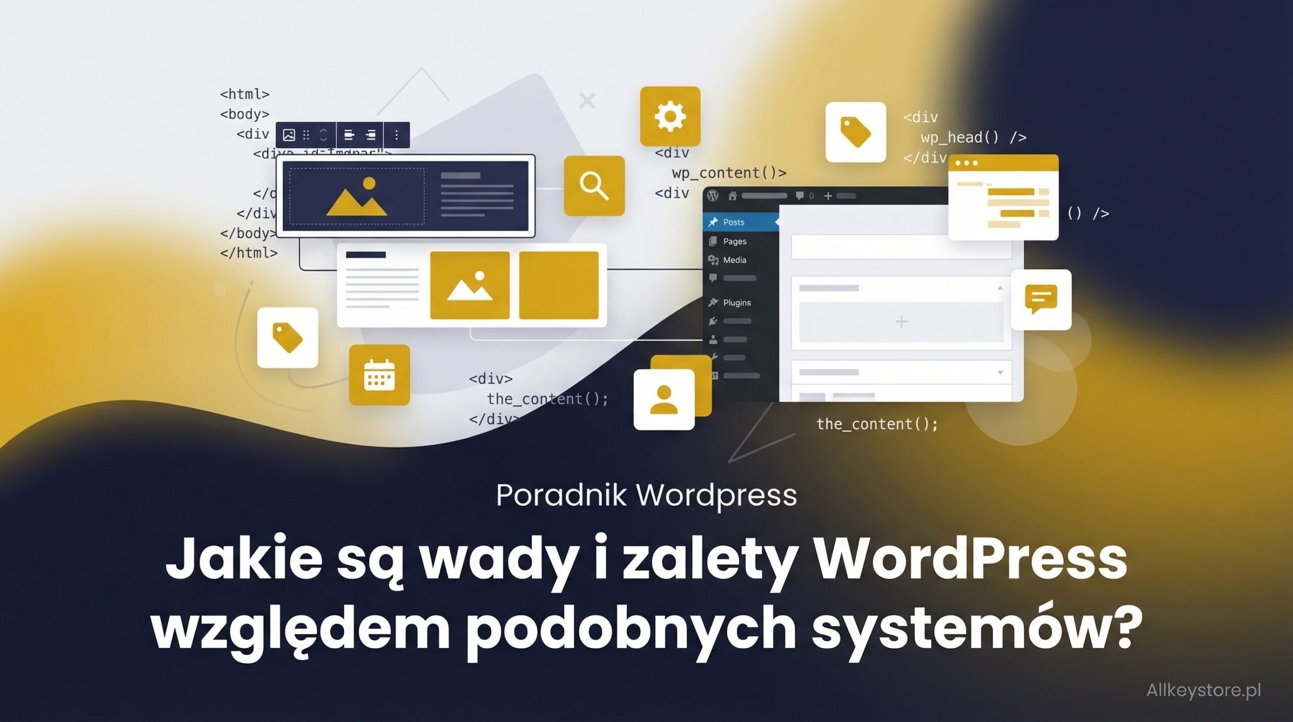 Czym jest WordPress? Jakie są jego wady i zalety względem podobnych systemów?