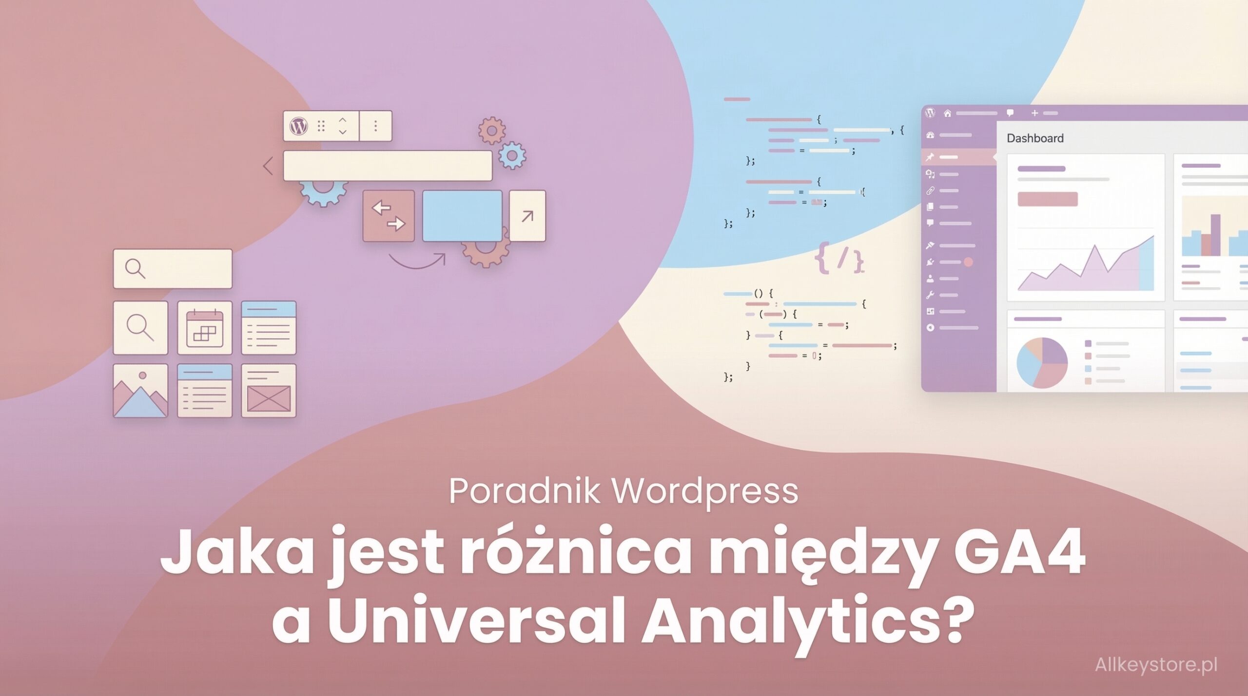 GA4 a Universal Analytics: jaka jest różnica?