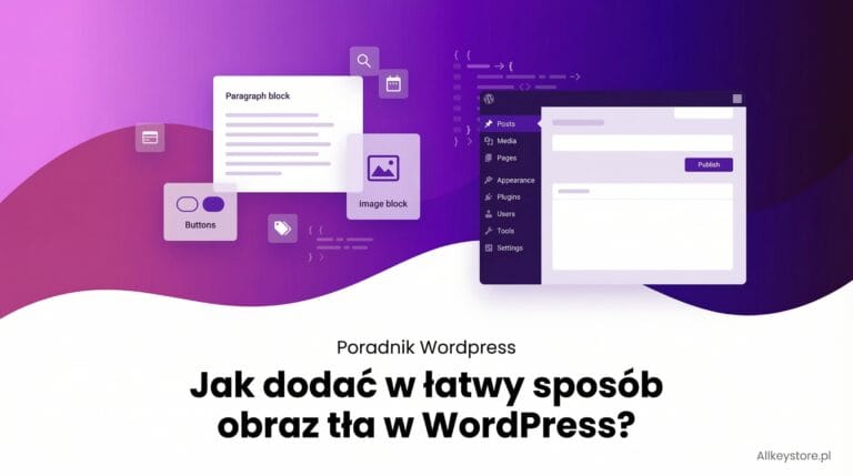 Jak dodać obraz tła w WordPress? Jaki są łatwe sposoby na to?