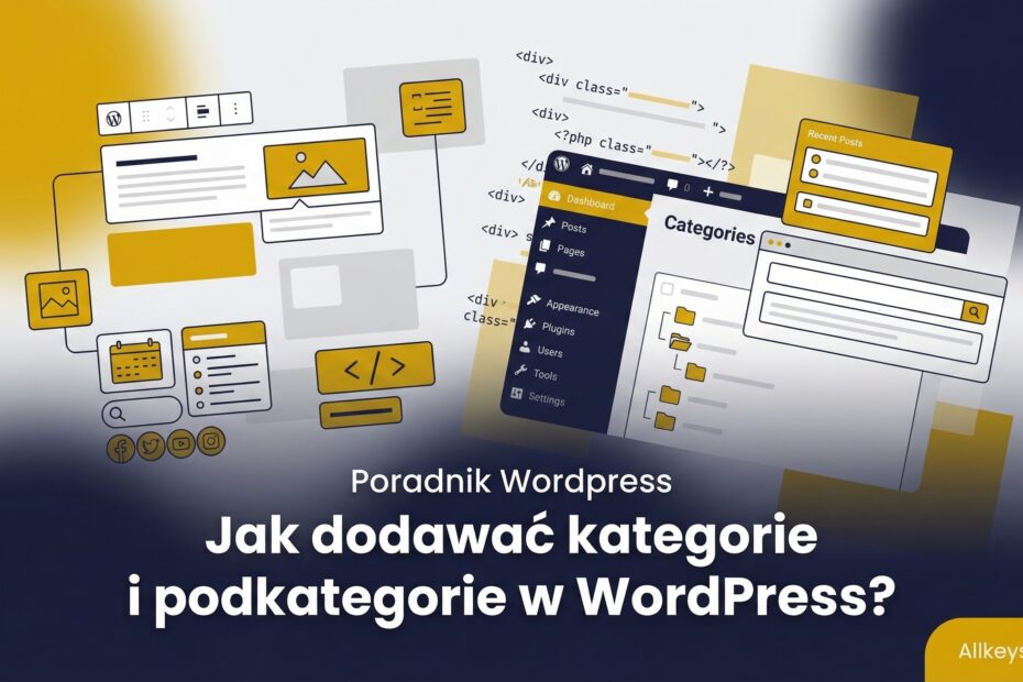 Jak dodawać kategorie i podkategorie w WordPress?