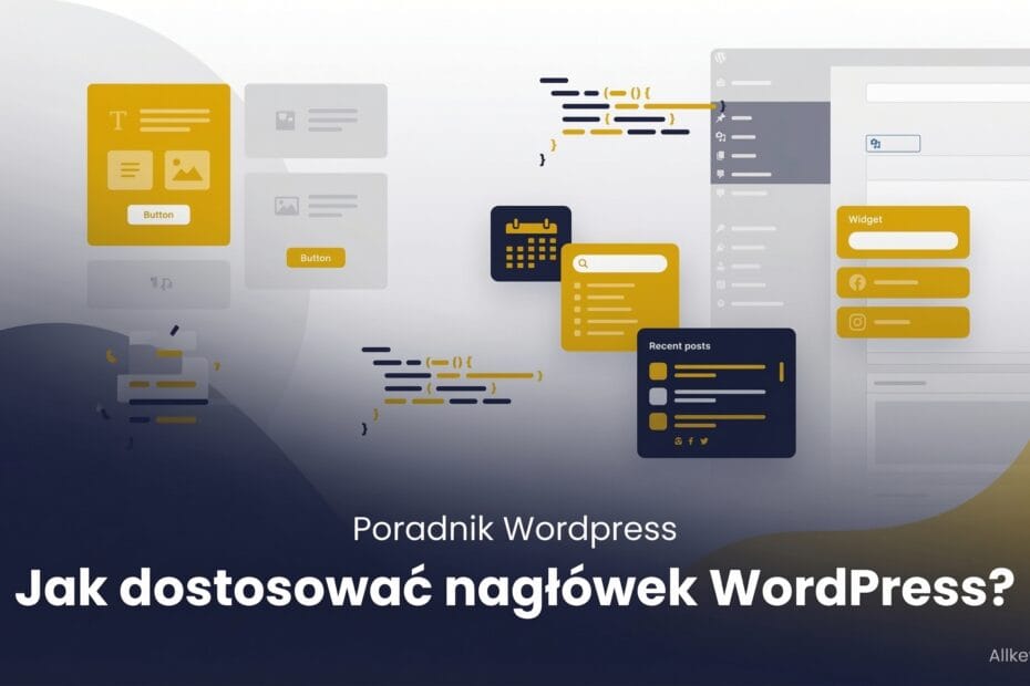 Jak dostosować nagłówek WordPress?