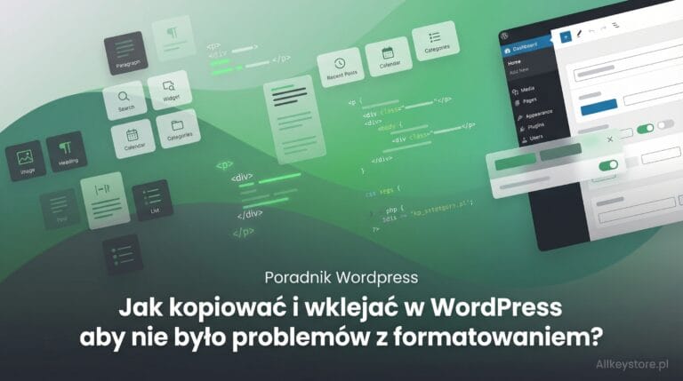 Jak kopiować i wklejać w WordPress aby nie było problemów z formatowaniem?