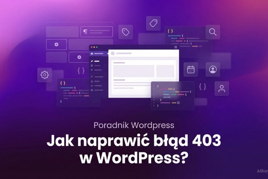Jak naprawić błąd 403 w WordPress?