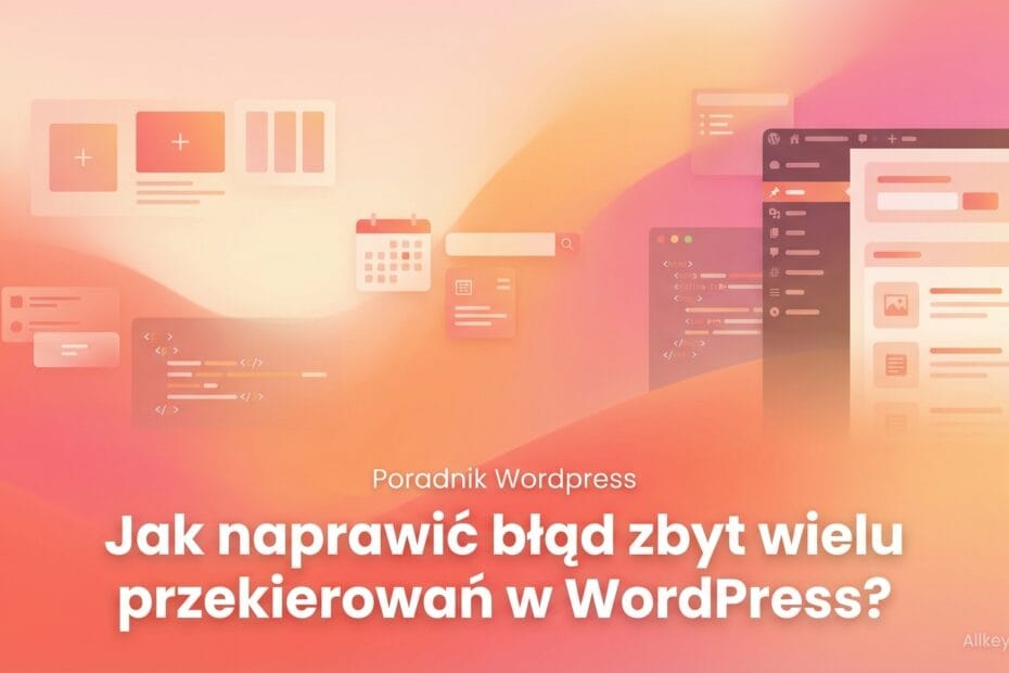 Jak naprawić błąd zbyt wielu przekierowań w WordPress?