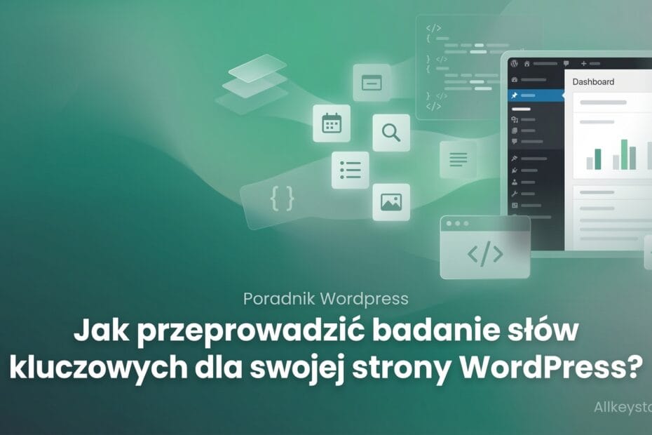 Jak przeprowadzić badanie słów kluczowych dla swojej strony WordPress?