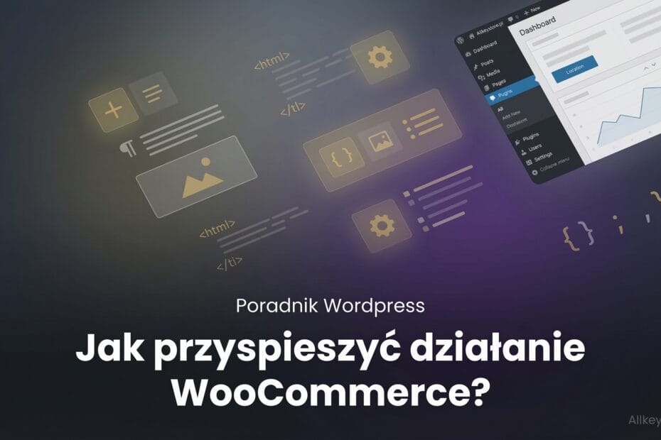 Jak przyspieszyć działanie WooCommerce?