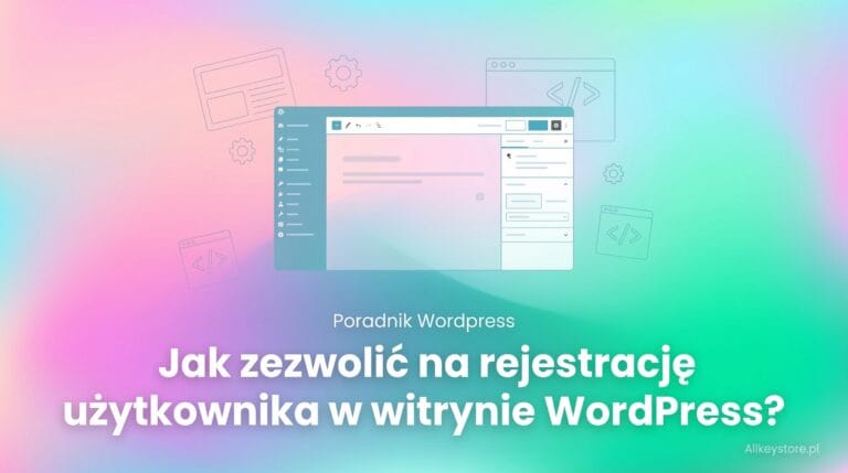 Jak zezwolić na rejestrację użytkownika w witrynie WordPress?