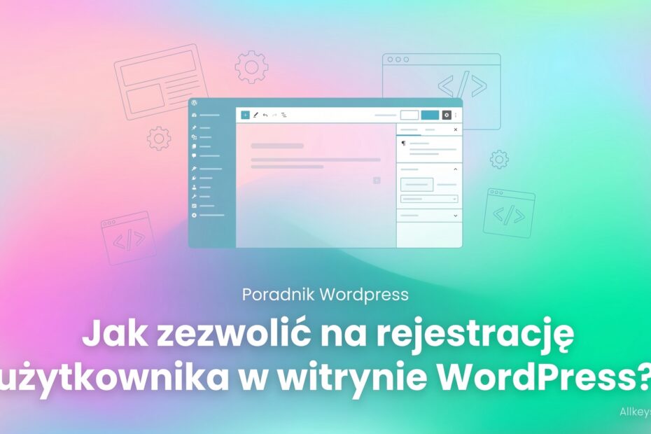 Wie erlaube ich die Benutzerregistrierung auf meiner WordPress-Seite? Wie erlaube ich die Benutzerregistrierung auf meiner WordPress-Seite?