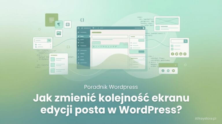 Jak zmienić kolejność ekranu edycji posta w WordPress?