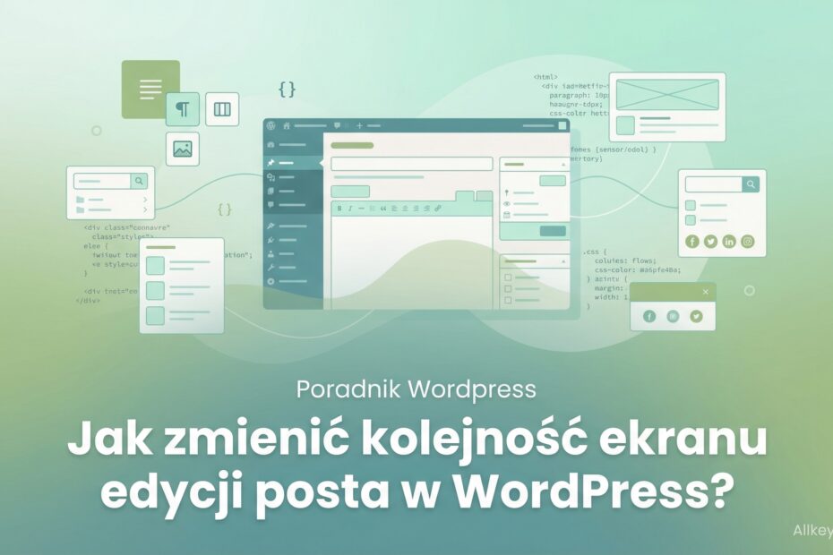 Wie ändere ich die Reihenfolge des Post-Edit-Bildschirms in WordPress?