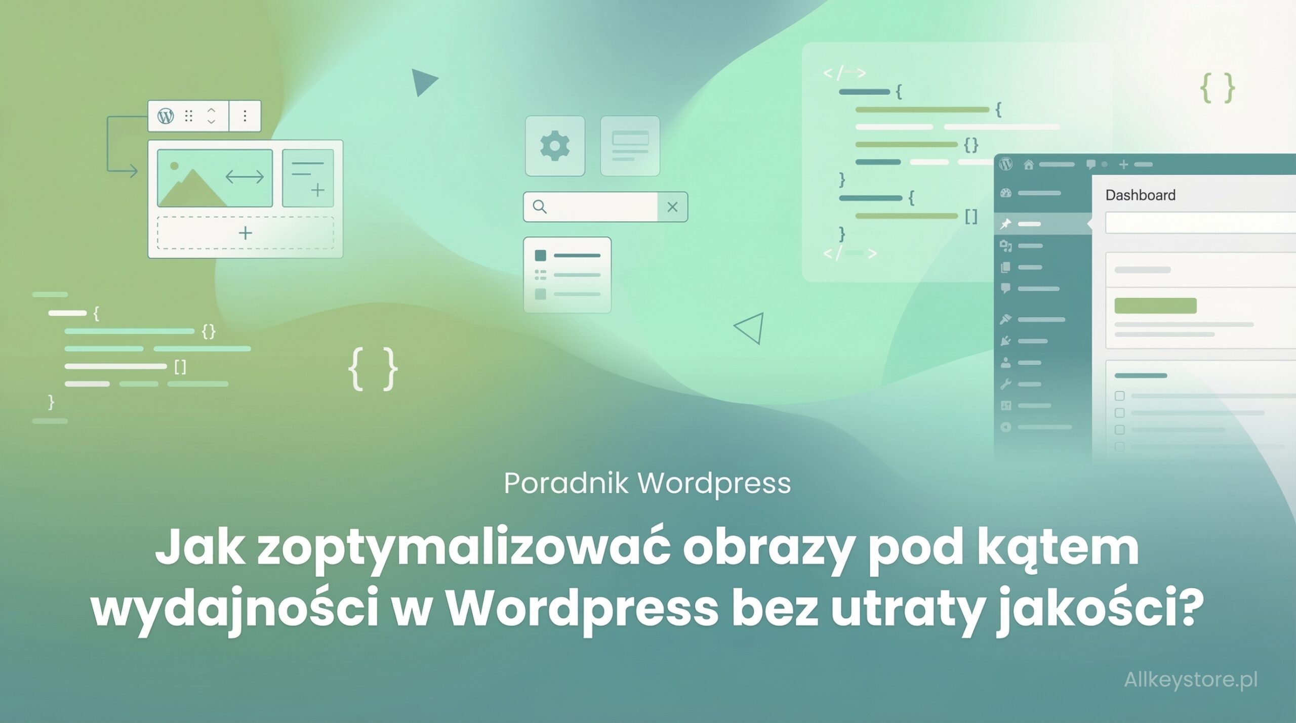 Jak zoptymalizować obrazy pod kątem wydajności w WordPress bez utraty jakości?