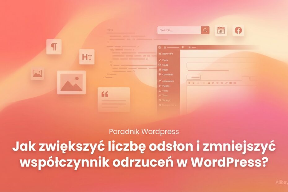 Wie kann man die Seitenaufrufe erhöhen und die Absprungrate in WordPress reduzieren?