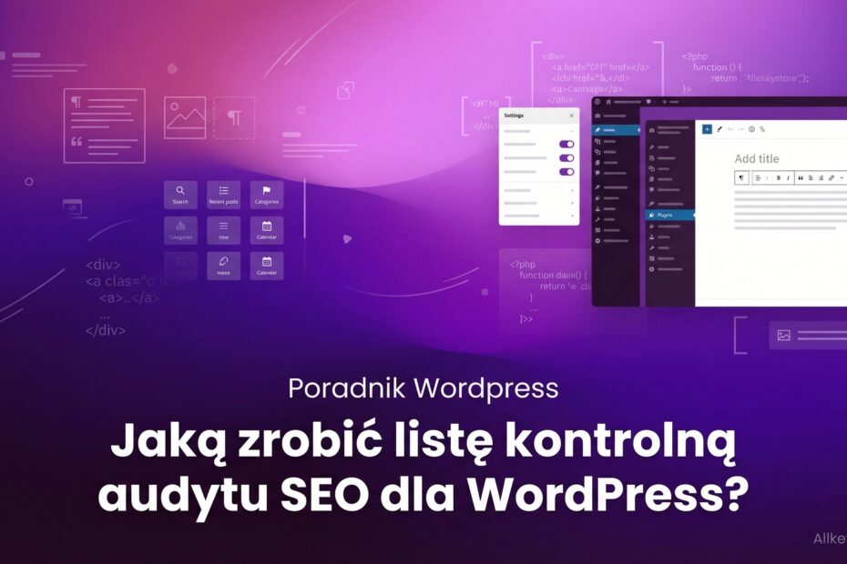 Welche SEO-Audit-Checkliste für WordPress benötigen Sie, um Ihre Rankings zu verbessern?