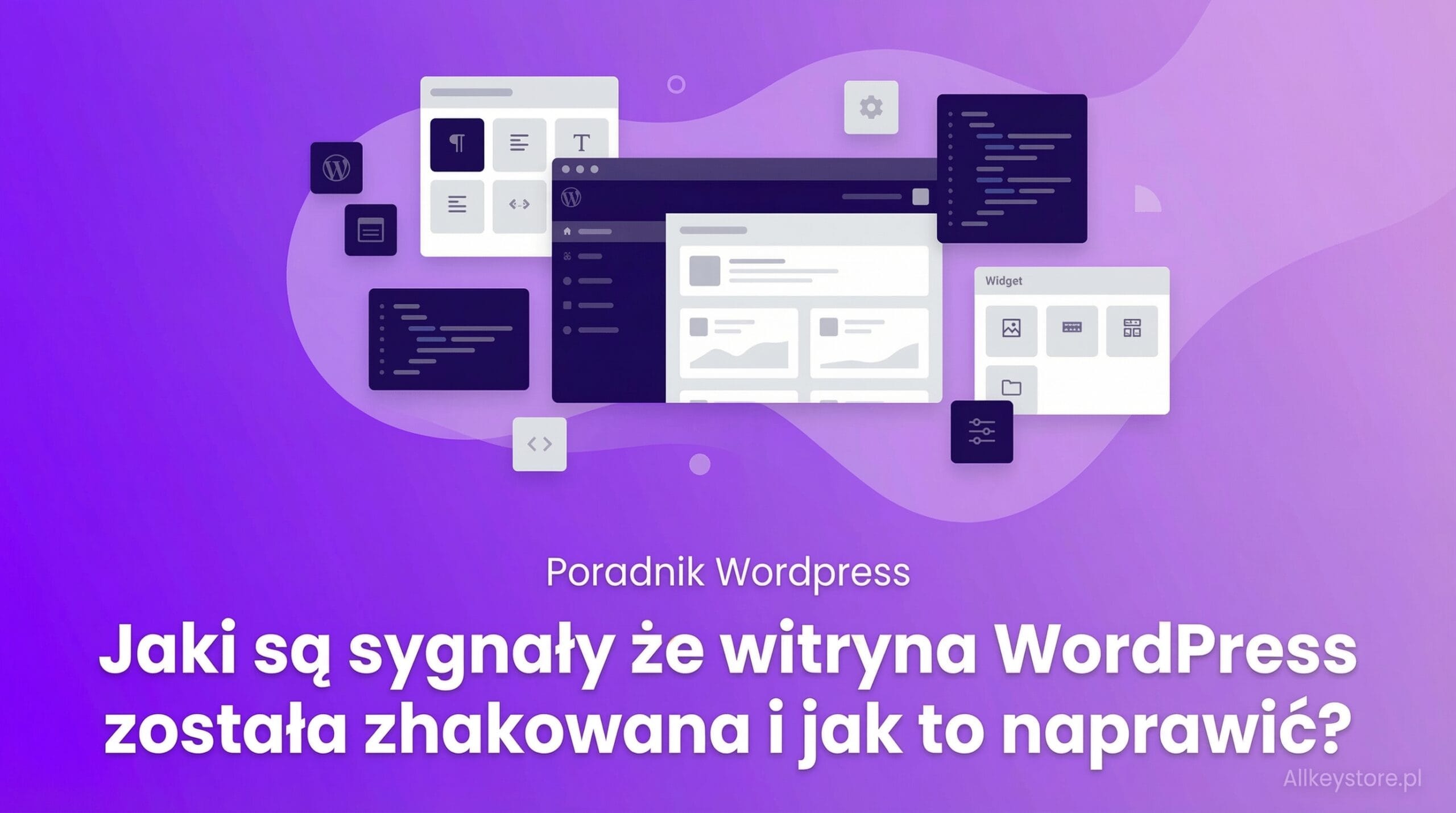 Jaki są sygnały że witryna WordPress została zhakowana i jak to naprawić?