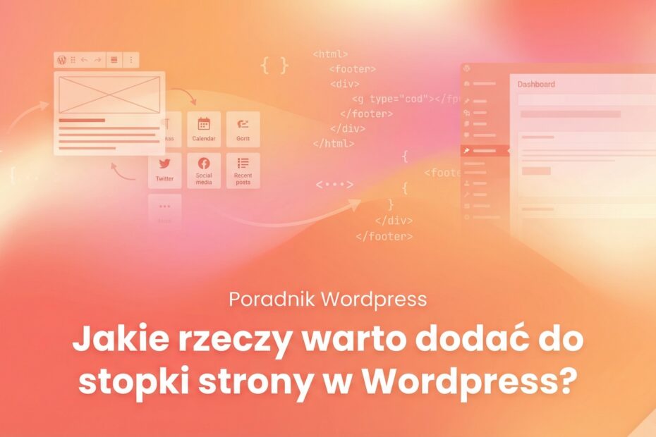 Jakie rzeczy warto dodać do stopki strony w Wordpress?
