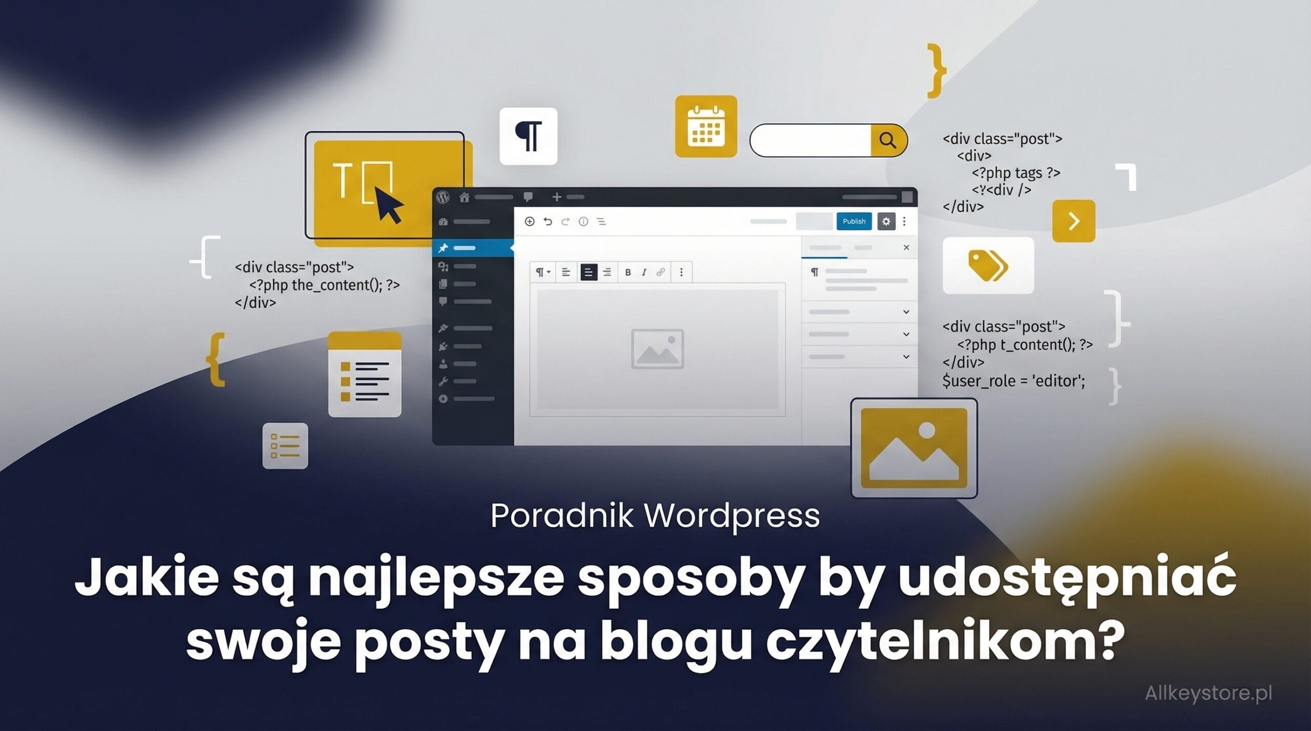 Jakie są najlepsze sposoby by udostępniać swoje posty na blogu czytelnikom?