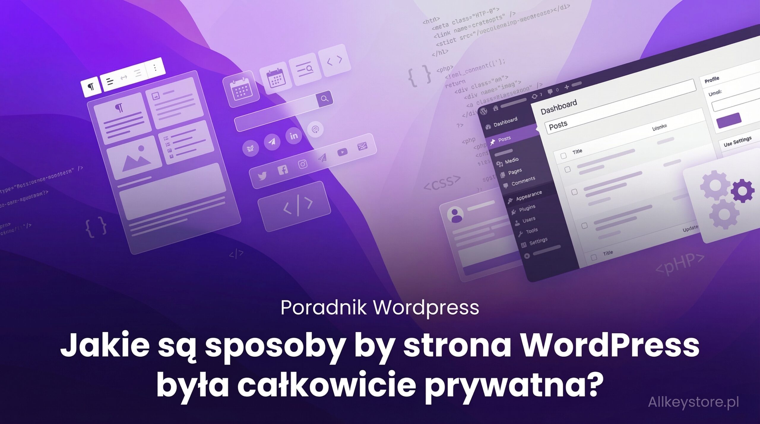 Jakie są sposoby by strona WordPress była całkowicie prywatna?