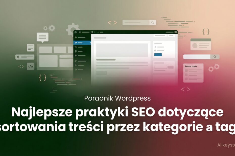 Kategorien vs. Tags – Was sind SEO Best Practices zum Sortieren Ihrer Inhalte?