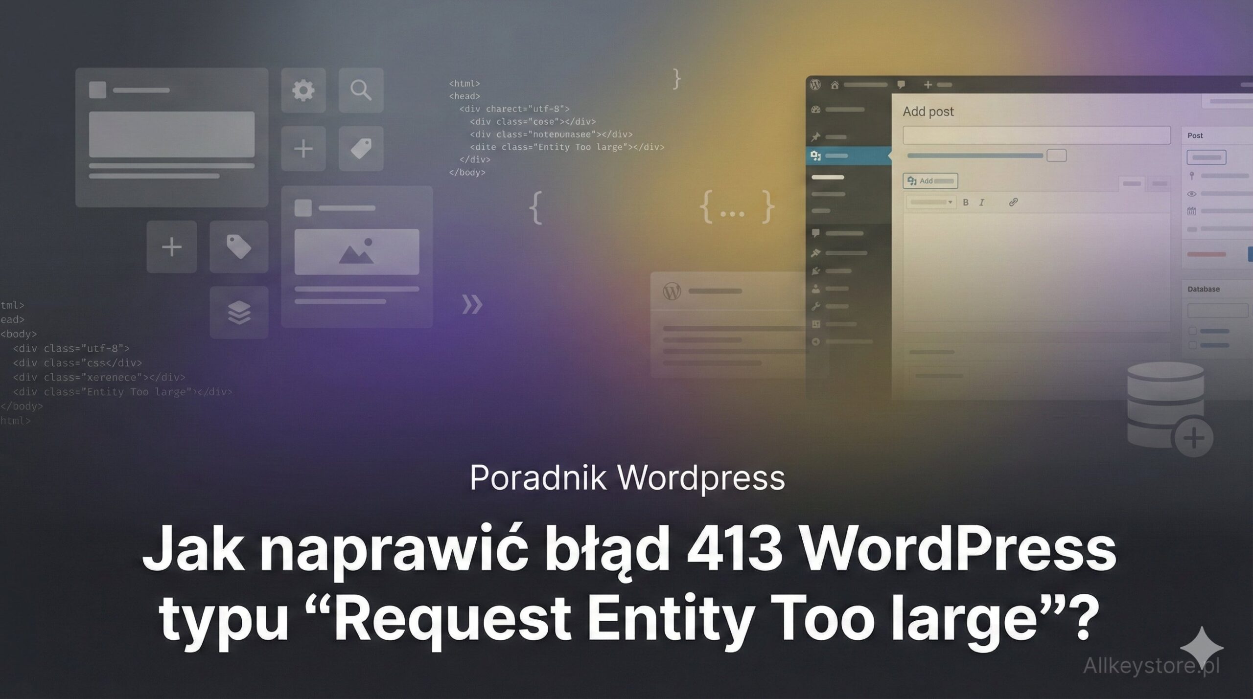 Jak naprawić błąd 413 WordPress typu "Request Entity Too large"? Jak naprawić błąd 413 WordPress typu "Request Entity Too large"?