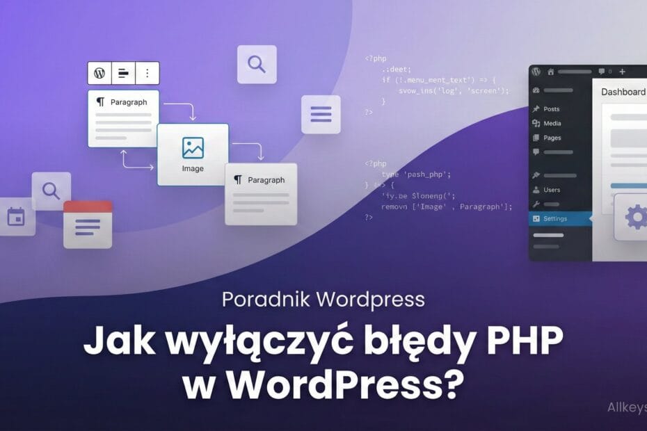 Jak wyłączyć błędy PHP w WordPress? Jak wyłączyć błędy PHP w WordPress?