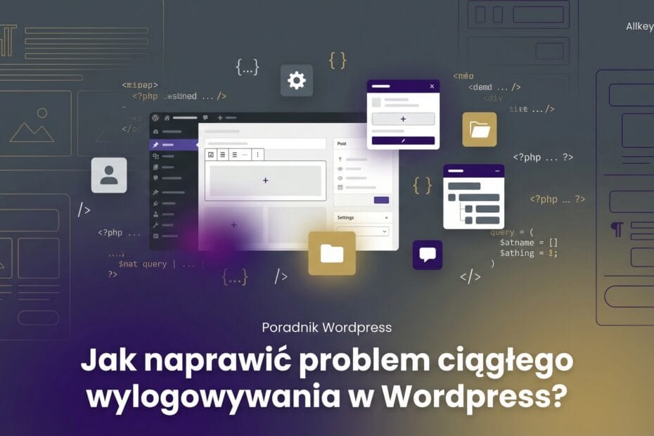 Jak naprawić problem ciągłego wylogowywania w Wordpress?