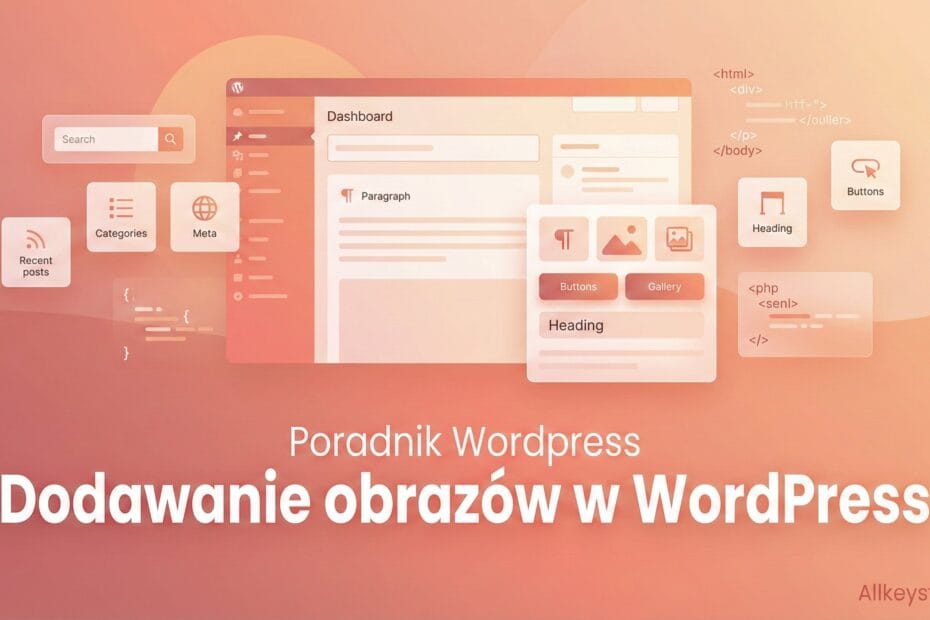 Jak prawidłowo dodawać obrazy w WordPress? Jak prawidłowo dodawać obrazy w WordPress?