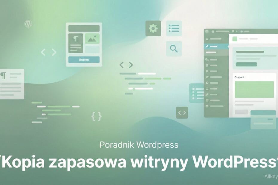 Jak wykonać kopię zapasową witryny WordPress? Jak wykonać kopię zapasową witryny WordPress?