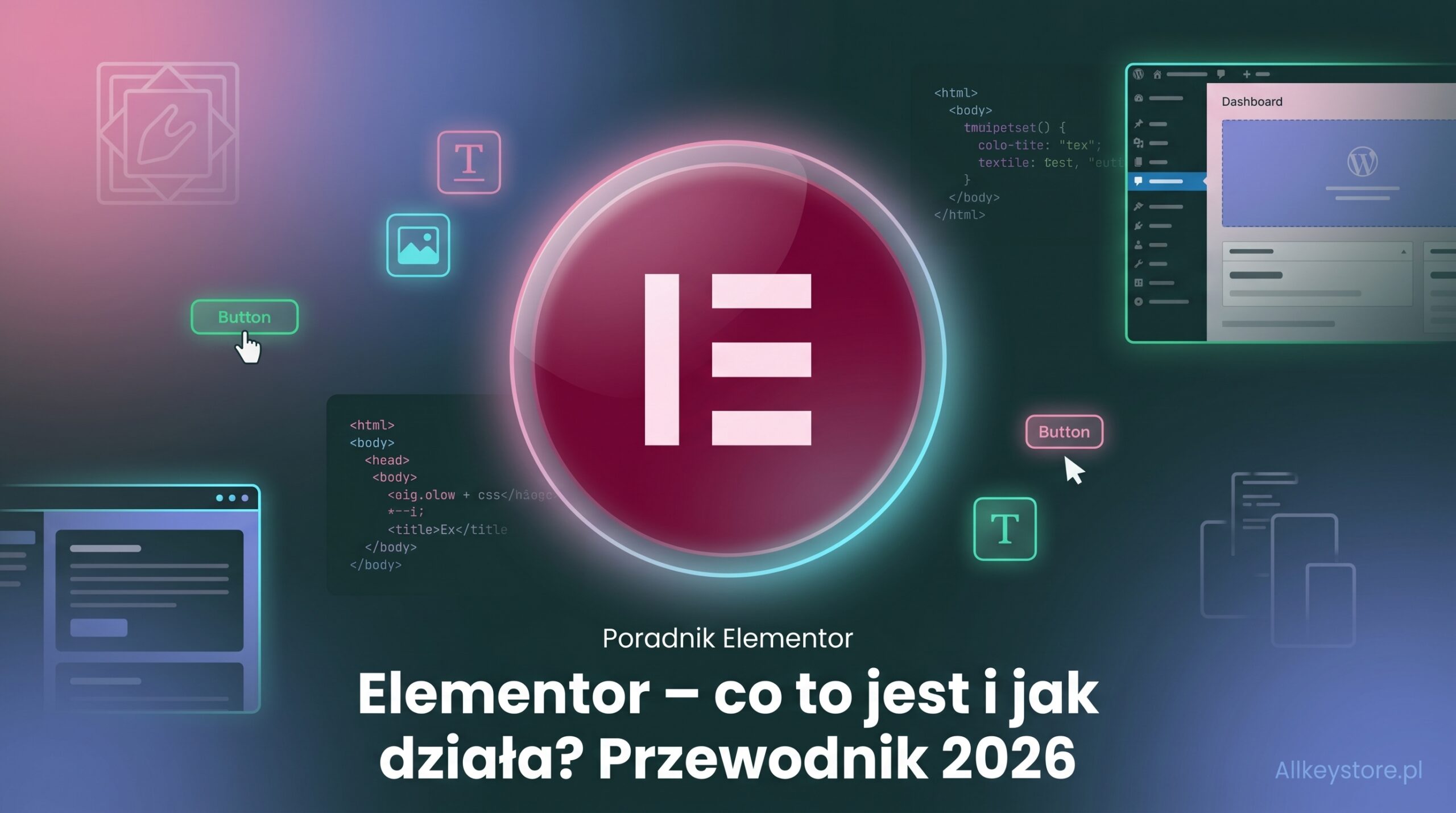 Elementor – co to jest i jak działa? Przewodnik 2026