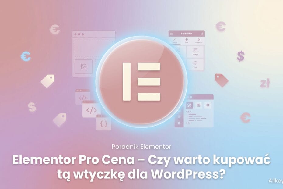 Elementor Pro Cena – Czy warto kupować tą wtyczkę dla WordPress?