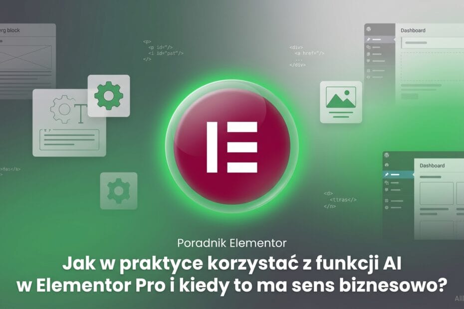 Wie man KI-Funktionen in Elementor Pro (KI-Aktionen, Inhalts-, Bild- und Codegenerierung) in der Praxis einsetzt und wann das geschäftlich sinnvoll ist?