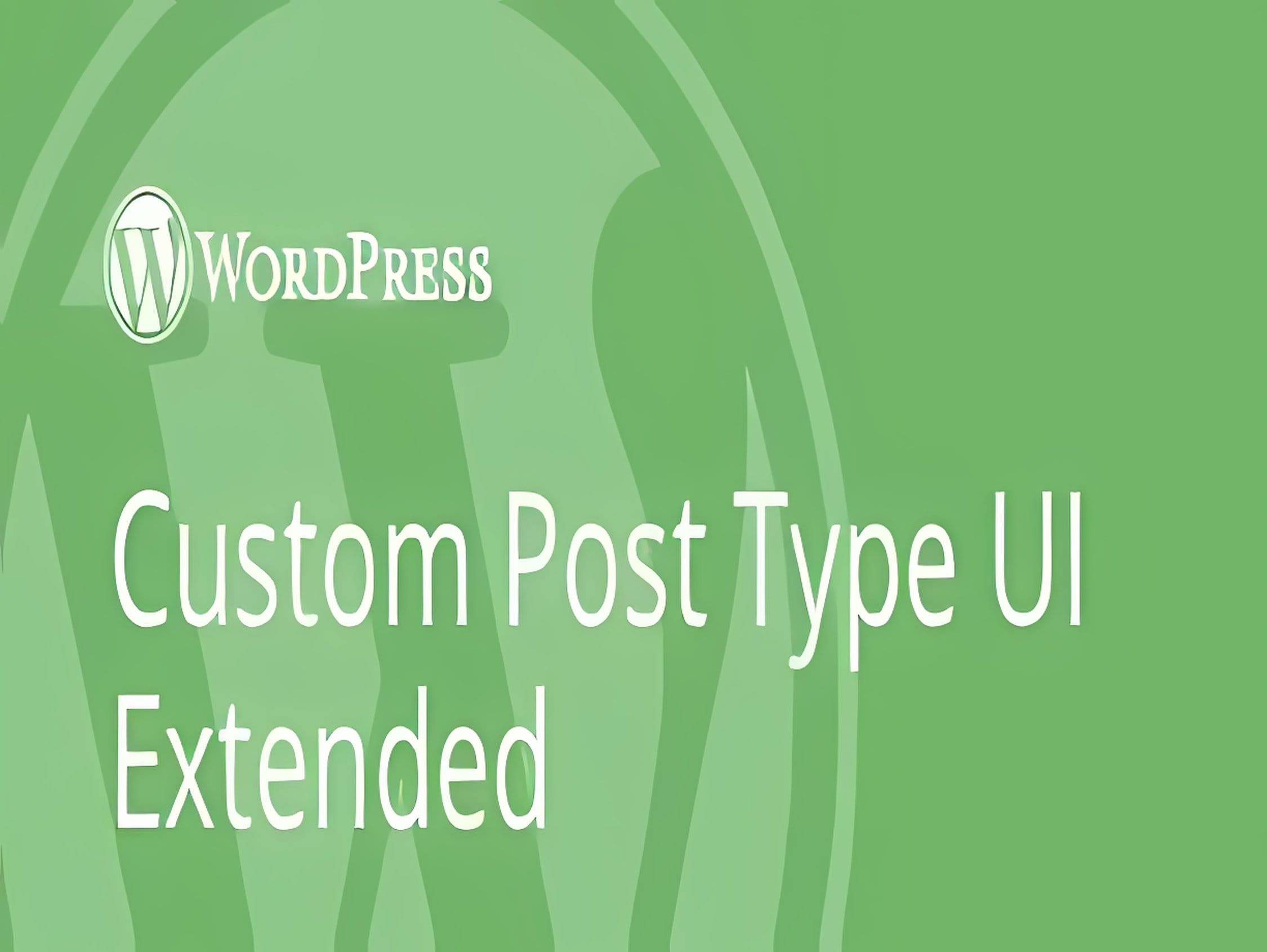 Custom Post Type UI Extended - WordPress Plugin