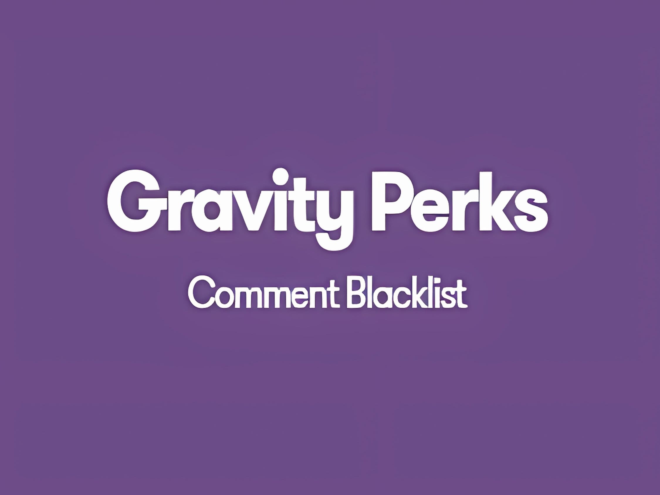 Wtyczka Gravity Perks Comment Blacklist